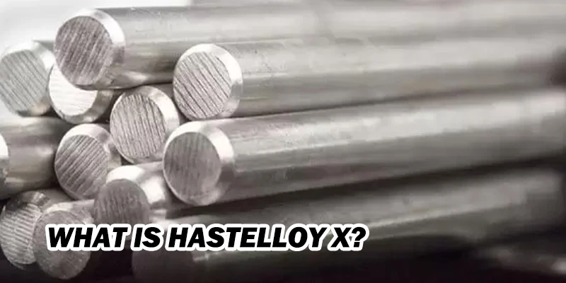 Hastelloy X Hastelloy X